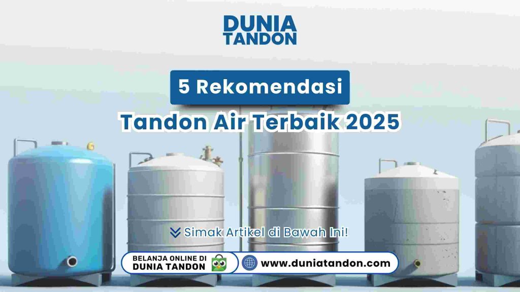 Infografis 5 rekomendasi tandon air terbaik 2025: plastik, stainless steel, fiberglass, beton, komposit