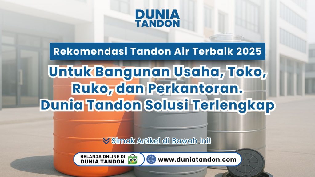 Berbagai jenis tandon air modern untuk bangunan usaha (toko, ruko, kantor)