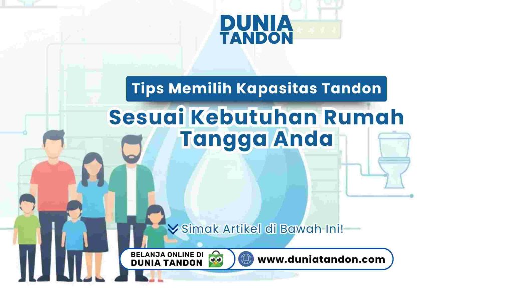 Infografis panduan memilih kapasitas tandon air ideal untuk rumah tangga