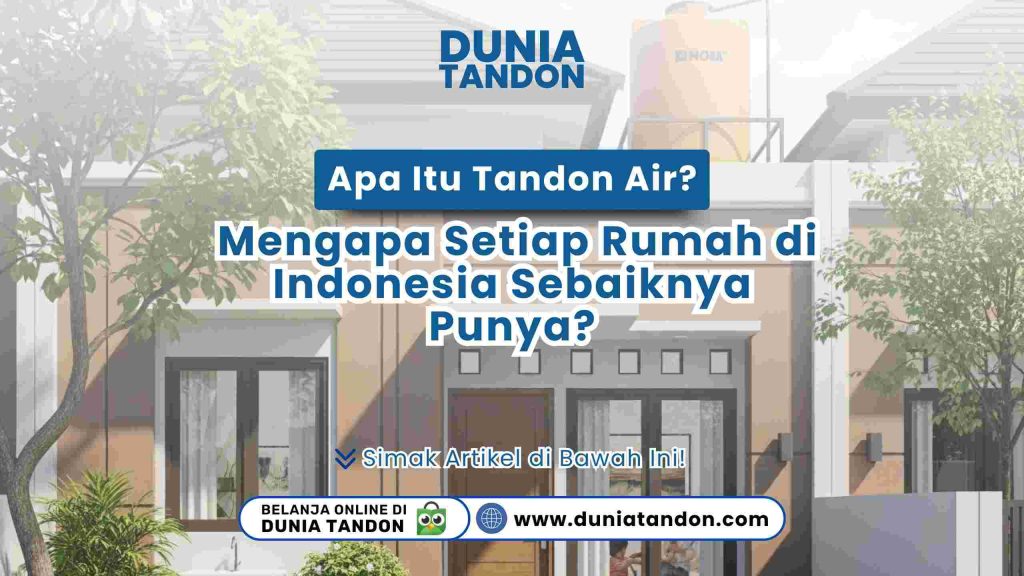 Ilustrasi tandon air di rumah modern Indonesia dan manfaatnya