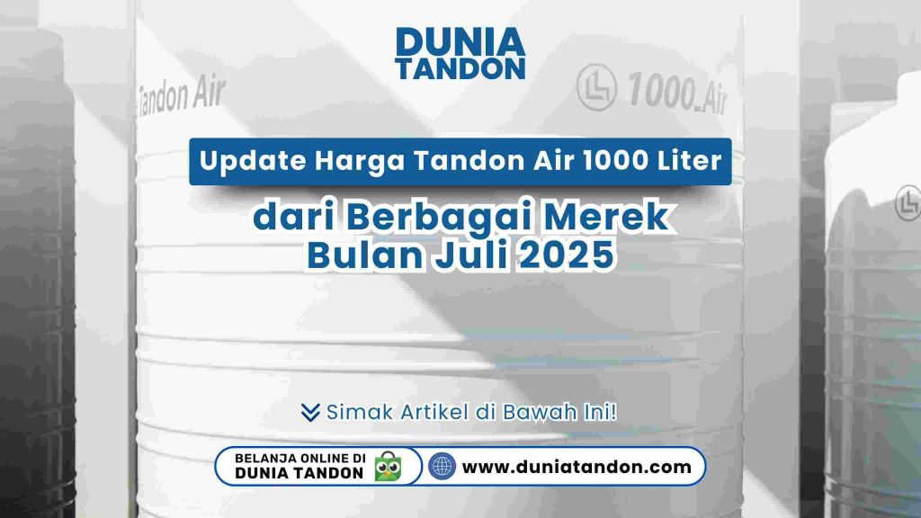 Harga tandon air 1000 liter dari berbagai merek populer