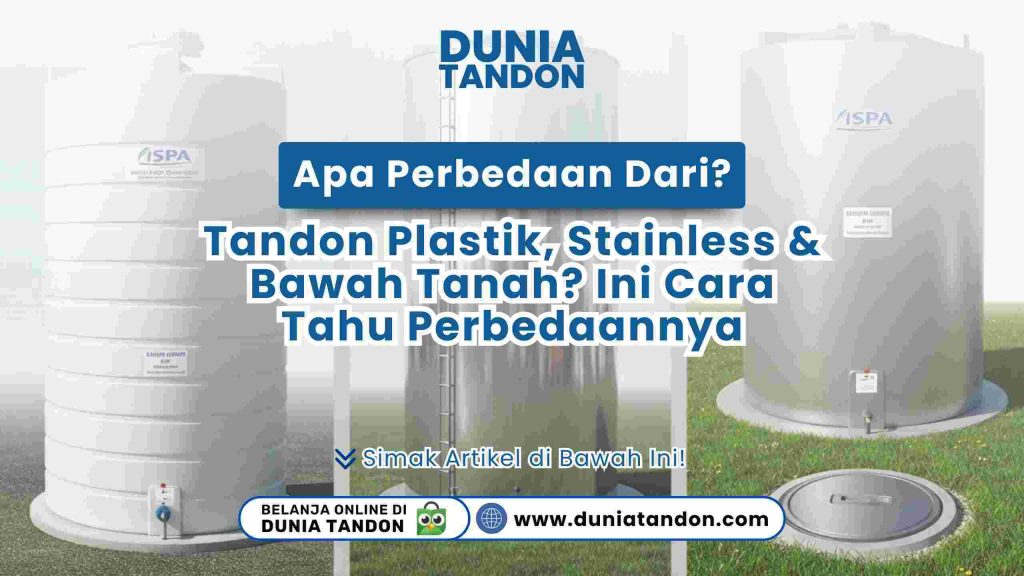 Perbandingan tandon air plastik, stainless steel, dan bawah tanah