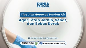 Tips cara merawat dan membersihkan tandon air di rumah