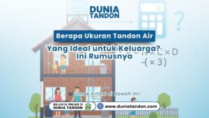 Berapa Ukuran Tandon Air Yang Ideal untuk Keluarga? Ini Rumusnya DUNIATANDON.COM