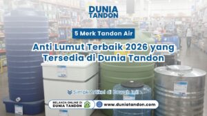 Berbagai jenis tandon air plastik dan stainless steel yang berjajar di toko sebagai contoh 5 merk tandon air anti lumut terbaik 2026 yang tersedia di Dunia Tandon