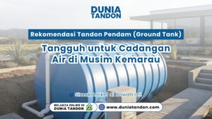 Sebuah tandon pendam biru berukuran besar yang sedang dipasang di dalam tanah sebagai visual rekomendasi tandon pendam (ground tank) tangguh untuk cadangan air di musim kemarau