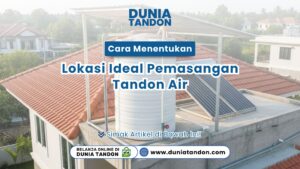 Tampilan tandon air putih yang terpasang rapi di atas dak rumah sebagai visual cara menentukan lokasi ideal pemasangan tandon air