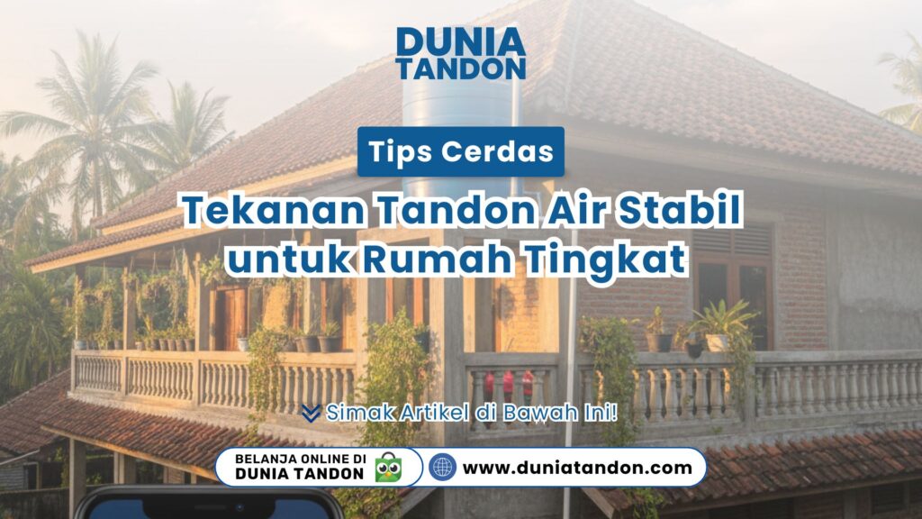 Tampilan tandon air biru di atas dak rumah lantai dua sebagai visual tips cerdas tekanan tandon air stabil untuk rumah tingkat