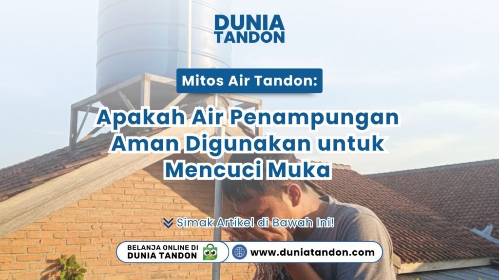 Seorang pria sedang mencuci muka menggunakan air segar di luar ruangan dengan latar belakang tandon air biru di atas tower