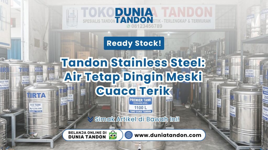 Barisan unit Ready Stock! Tandon Stainless Steel: Air Tetap Dingin Meski Cuaca Terik di dalam gudang