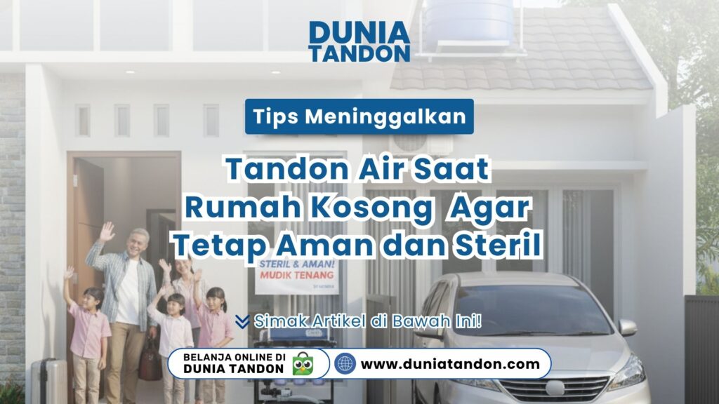 Sebuah keluarga yang sedang melambaikan tangan hendak berangkat bepergian di depan rumah dengan tandon air terpasang rapi di atap
