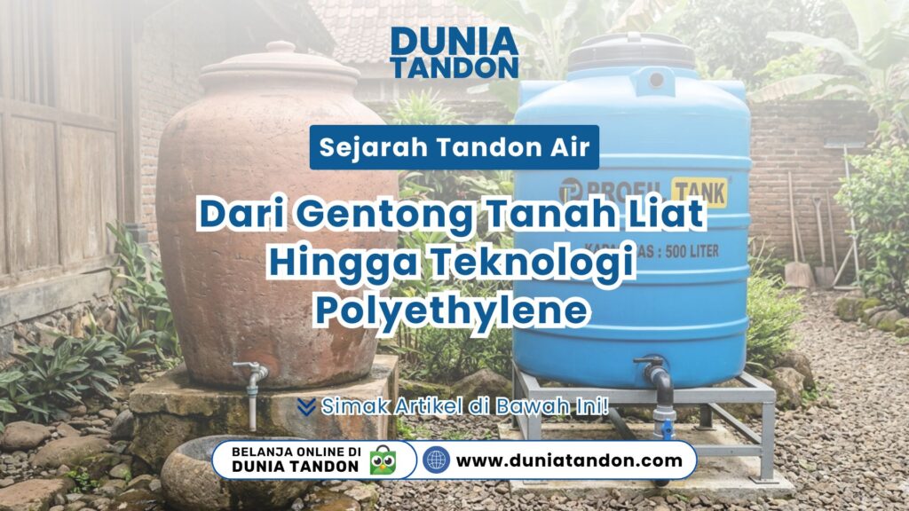Perbandingan visual Sejarah Tandon Air Dari Gentong Tanah Liat Hingga Teknologi Polyethylene warna biru