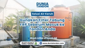 Dua unit Solusi Air Keruh berupa tabung filter biru FRP terpasang sejajar di samping tandon air jingga Profil Tank Dunia Tandon