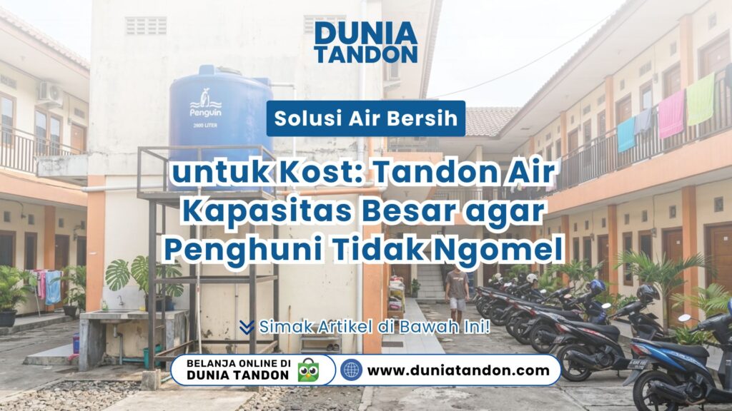 Sebuah tangki air biru dua ribu liter pada artikel Solusi Air Bersih untuk kost di atas menara besi Toko Dunia Tandon