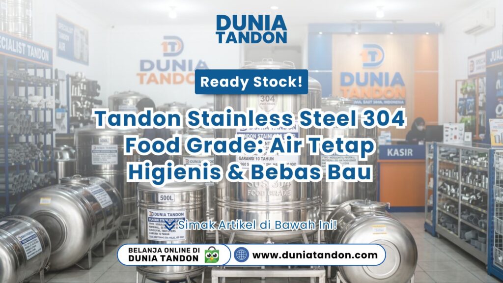 Toko Dunia Tandon dengan persediaan ready stock tandon stainless steel 304 food grade higienis bebas bau