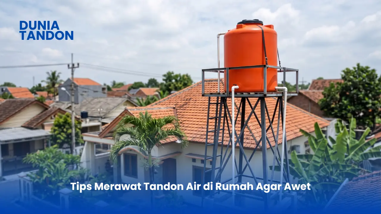 Tips Merawat Tandon Air di Rumah Agar Awet