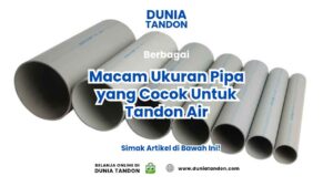 Macam-Macam Ukuran Pipa yang Cocok Untuk Tandon Air