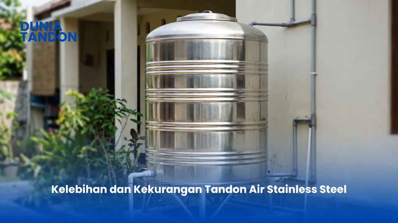 Kelebihan dan Kekurangan Tandon Air Stainless Steel